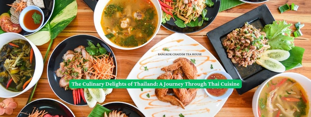 The Culinary Delights of Thailand: A Journey Through Thai Cuisine